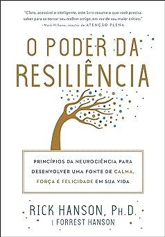 O Poder Da Resiliencia Rick Hanson